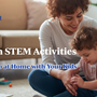 8 Fun STEM Activities You Can Do at Home with Your Kids