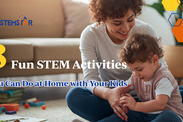 8 Fun STEM Activities You Can Do at Home with Your Kids